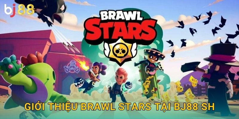Giới thiệu Brawl Stars tại Bj88 sh