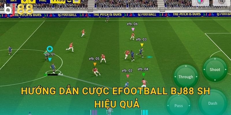 Hướng dẫn cược eFootball bj88 sh hiệu quả