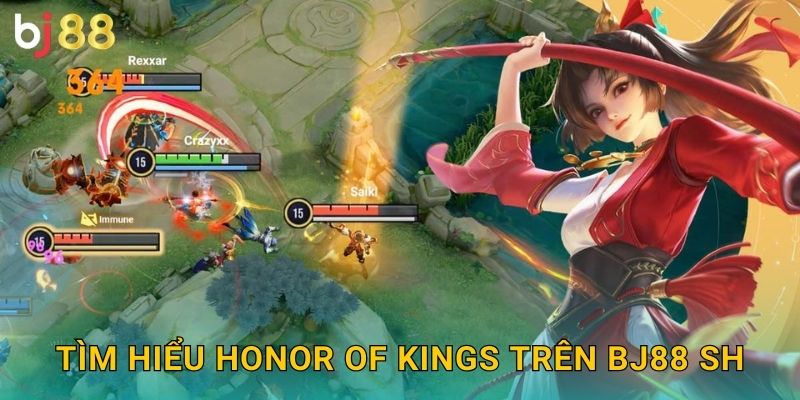 Tìm hiểu Honor of Kings trên Bj88 sh